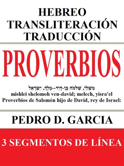 Title details for Proverbios--Hebreo Transliteración Traducción by Pedro D. Garcia - Available